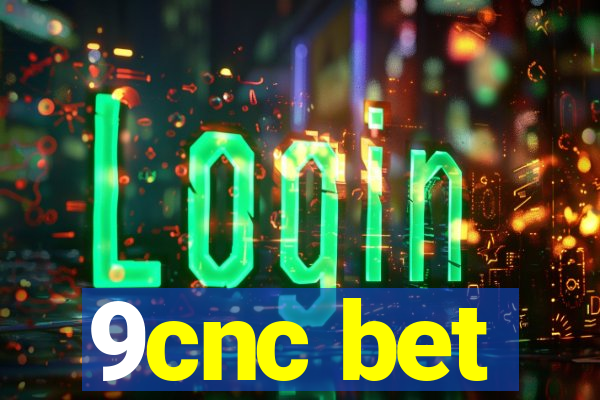 9cnc bet